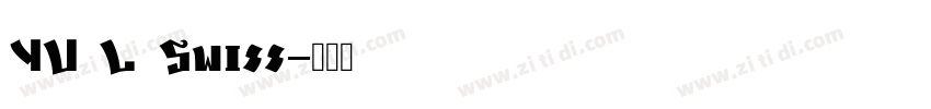 YU L Swiss字体转换